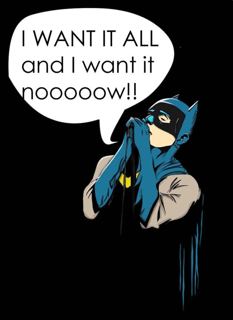 Batman Karaoke I want it all